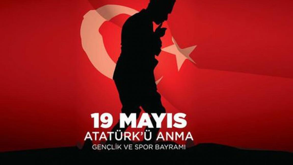 19 Mayıs Atatürk'ü Anma Gençlik ve Spor Bayramımız Kutlu Olsun..